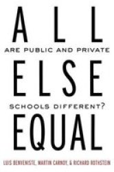 All Else Equal - Are Public and Private Schools Different?