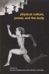 Physical Culture, Power and the Body