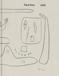 Paul Klee: 1939 Hardcover
