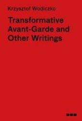 Transformative Avant-garde And Other Writings Hardcover