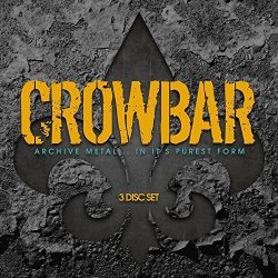 Crowbar - Archive Metal In It's Purest Form Cd