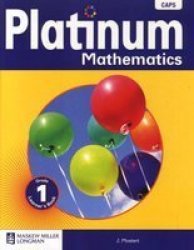 Platinum Mathematics: Platinum Mathematics: Gr 1: Learner's Book Gr 1: Learner's Book Paperback
