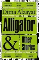 Alligator & Other Stories Paperback