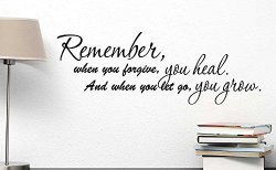 Remember When You Forgive You Heal And When You Let Go You Grow. Cute Wall Vinyl Decal Inspirational Quote Art Saying Sticker Stencil