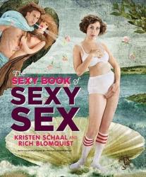 The Sexy Book Of Sexy Sex By Kristen Schaal R Blomquist M Kupperman Illust L Hanawalt 2010