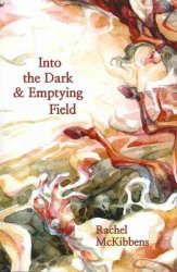 Into The Dark & Emptying Field Paperback