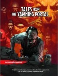Dungeons And Dragons Rpg: Tales From The Yawning Portal
