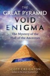 The Great Pyramid Void Enigma - The Mystery Of The Hall Of The Ancestors Paperback