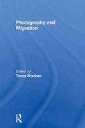 Photography And Migration Hardcover