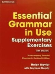 Essential Grammar In Use Supplementary Exercises - To Accompany Essential Grammar In Use Fourth Edition Paperback 3rd Revised Edition