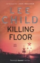 Killing Floor: Jack Reacher 1