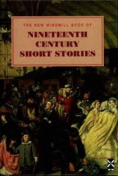 Nineteenth Century Short Stories New Windmills Collections