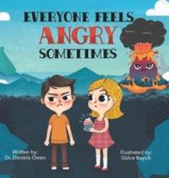Everyone Feels Angry Sometimes Hardcover