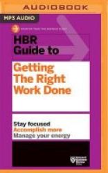 Hbr Guide To Getting The Right Work Done Mp3 Format Cd