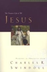 Jesus: The Greatest Life of All Great Lives Series