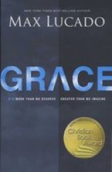 Grace: More Than We Deserve Greater Than We Imagine
