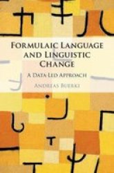 Formulaic Language And Linguistic Change - A Data-led Approach Hardcover