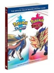 Pokemon Sword & Pokemon Shield - The Official Galar Region Strategy Guide Paperback