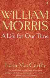 William Morris: A Life For Our Time