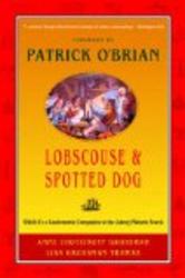 Lobscouse and Spotted Dog: Which It's a Gastronomic Companion to the Aubrey Maturin Novels Patrick O'Brian