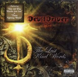 Devildriver The Last Kind Words European Import
