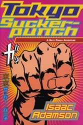Tokyo Suckerpunch : A Billy Chaka Adventure