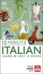 15 Minute Italian : Learn In Just 12 Weeks