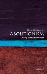 Abolitionism: A Very Short Introduction Very Short Introductions