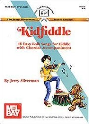 Mel Bay Publications, Inc. Kidfiddle For Violin: 46 Easy Folk Songs For Fiddle With Chordal Accompaniment