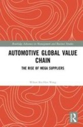 Automotive Global Value Chain - The Rise Of Mega Suppliers Hardcover