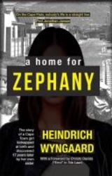 A Home For Zephany - The Story Of A Girl Who Was Abducted At Birth And Discovered Paperback