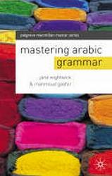Mastering Arabic Grammar Palgrave Masters Series Languages English and Arabic Edition