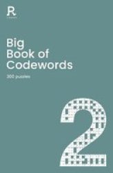 Big Book Of Codewords Book 2 - A Bumper Codeword Book For Adults Containing 300 Puzzles Paperback