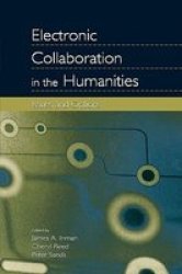 Electronic Collaboration in the Humanities - Issues and Options