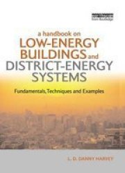 A Handbook On Low-energy Buildings And District-energy Systems - Fundamentals Techniques And Examples Paperback