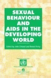 Sexual Behaviour and AIDS in the Developing World Social Aspects of AIDS