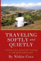 Traveling Softly And Quietly