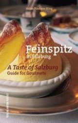Feinspitz In Salzburg a Taste Of Salzburg - Guide For Gourmets English German Paperback