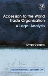 Accession To The World Trade Organization - A Legal Analysis Hardcover