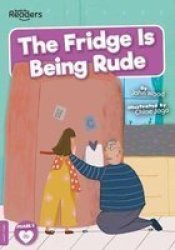 The Fridge Is Being Rude Paperback