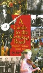 A Guide To The Crooked Road - Virginia&#39 S Heritage Music Trail paperback