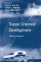 Transit Oriented Development - Making It Happen Hardcover New Ed