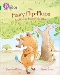 The Hairy Flip-flops And Other Fulani Folk Tales - Band 15 emerald Paperback