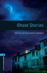 Oxford Bookworms Library: Level 5:: Ghost Stories Paperback New Ed