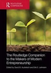 The Routledge Companion To The Makers Of Modern Entrepreneurship Hardcover
