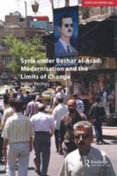 Syria Under Bashar Al-asad: Modernisation And The Limits Of Change Adelphi Series