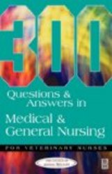 300 Questions & Answers in Medical & General Nursing for Veterinary Nurses