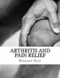 Arthritis And Pain Relief Paperback