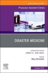 Disaster Medicine An Issue Of Physician Assistant Clinics Paperback