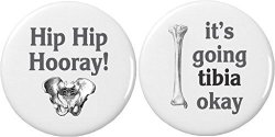 Set 2 Hip Hooray Going Tibia Okay 2.25 Large Buttons Pins Science Goth Humor